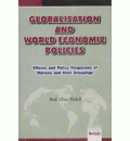 Globalisation and World Economic Policies:  Effects and Policy Responses of Nations and their Groupings (2 Vols.)
